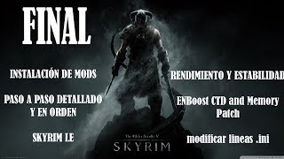 Instalación Mods Skyrim LE  PASO A PASO DETALLADO EN ORDEN FINAL rendimiento y optimización [upl. by Eitsud]