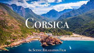 Corsica 4K  Scenic Relaxation Film With Calming Music [upl. by Christa790]