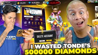 Wasting Tonde Gamer 1M Diamonds 😱  TONDE GOT ANGRY 😡  Garena Free Fire [upl. by Beall440]