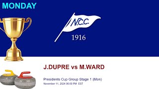 🥌 NCC Presidents Cup Group Stage 1 Mon  JDUPRE vs MWARD [upl. by Keiryt]