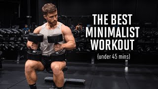 The Best ScienceBased Minimalist Workout Plan Under 45 Mins [upl. by Giannini]