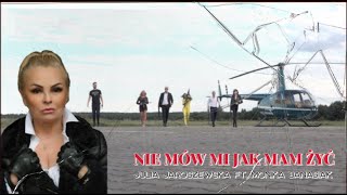 Monika Banasiak feat Julia Jaroszewska  Nie Mów Mi Jak Mam Żyć [upl. by Moll]