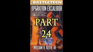 Battletech  Operation Excalibur by William H Keith Jr  Part 2428 [upl. by Aiak473]