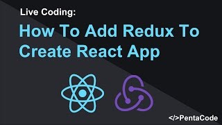 How To Add Redux To Create React App 13 [upl. by Edward272]