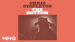 Chris Stapleton  The Bottom Official Audio [upl. by Iron]