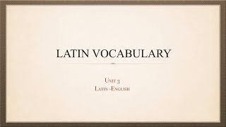 Unit 3 Vocabulary A Primer of Ecclesiastical Latin [upl. by Keener]