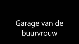 Zanger Bas  De garage van de buurvrouw [upl. by Quill289]