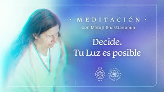 quotDecide Tu luz es posiblequot  Meditación guiada por Mataji Shaktiananda  20092023 [upl. by Ardekan]