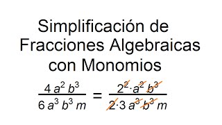 Simplificación de Fracciones Algebraicas con Monomios [upl. by Cordle]