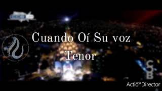 Cuando Oí Su Voz Voz Tenor Voces Coral Lldm [upl. by Einohpets806]