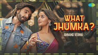 What Jhumka  Annand Verma  Arijit Singh  Jonita Gandhi  Ranveer Singh  Alia Bhatt  Hindi Song [upl. by Panther]