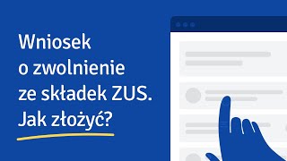 Wniosek o zwolnienie ze składek ZUS Jak złożyć [upl. by Fleece]