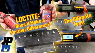 Does Loctite Work Shocking Results  The Ultimate test of Fasteners [upl. by Devonne]