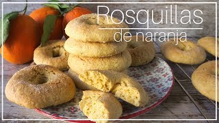 ROSQUILLAS DE NARANJA [upl. by Ruffin]