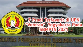 7 Prodi Terfavorit Di UPN Veteran Yogyakarta Pada SBMPTN 2021 Beserta Daya Tampungnya [upl. by Lyreb]