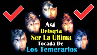 Así Debería Ser La Última Tocada De Los Temerarios [upl. by Kevon927]