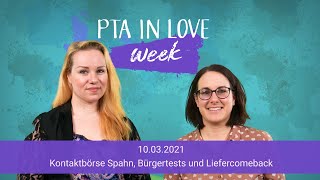 Kontaktbörse Spahn Bürgertests und Liefercomeback I PTA IN LOVEweek 10032021 [upl. by Roath813]