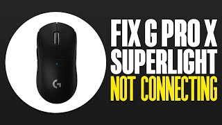 G PRO X Superlight Not Connecting FIX [upl. by Perle]