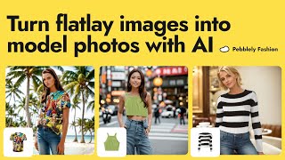 How to Turn Flatlay Apparel Images Into Fashion Model Photos Using AI [upl. by Edorej538]