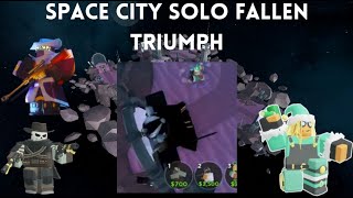 SOLO FALLEN SPACE CITY TRIUMPH TDS [upl. by Eelreveb]