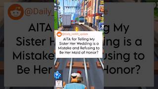 AITA for Telling My Sister Her Wedding is a Mistake and Refusing to Be Her Maid of Honor reddit [upl. by Lennard924]