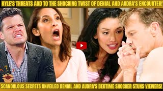 SHOCKING TWIST Denial and audra bed together shocks everyone and kyles threats and surprises lily [upl. by Archie332]