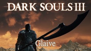 Glaive Moveset Dark Souls 3 [upl. by Griff]