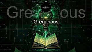 Learn the Word Gregarious  Vocabulary Expansion [upl. by Ycnaf]