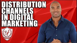 Understanding Distribution Channels in Digital Marketing [upl. by Floss825]