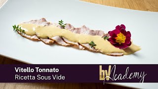 Il Vitello Tonnato perfetto è Sous Vide La ricetta di BV Academy [upl. by Blanchette]