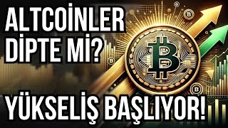 Bitcoin ve Altcoinlerde Düşüş Dönemi Bitti mi Yeni Yükseliş Kapıda mı [upl. by Annaeirb423]