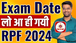 RPF Exam Date 2024  RPF SI Constable Exam Date 2024  RPF New Vacancy 2024 Exam Date  Form Fill UP [upl. by Thia26]