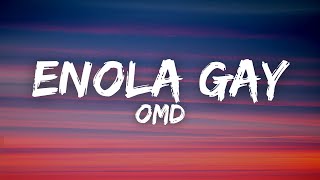 OMD Orchestral Manoeuvres In The Dark  Enola Gay Lyrics [upl. by Pollerd]