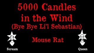 Mouse Rat  5000 Candles In The Wind Bye Bye Lil Sebastian  Karaoke [upl. by Eeresid]