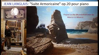 JEAN LANGLAIS quotSuite Armoricainequot op20 pour piano  Played by Marco Lo Muscio in the Wunderkammer [upl. by Yrogerg]