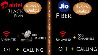 Airtel Black 699 Plan Details vs Jio Fiber 599 😍  Airtel Fiber 40mbps vs Jio Fiber 30mbps  Hindi [upl. by Nuahsyd]