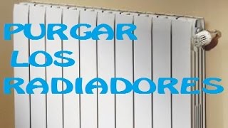 PURGAR RADIADORES DE CALEFACCION Purge heating radiators [upl. by Euqnomod]