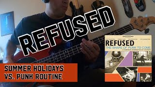 Refused Summer Holidays vs Punk Routine Bass Cover [upl. by Siuqaj]