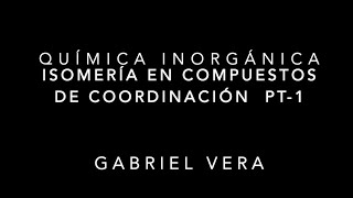 Isomería en compuestos de coordinación Pt 1 [upl. by Anaibaf]