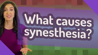 What causes synesthesia [upl. by Acila44]