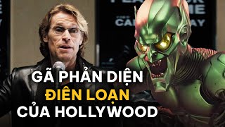 WILLEM DAFOE Từ CHÚA JESUS đến GREEN GOBLIN [upl. by Addy344]