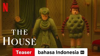 The House Teaser dengan subtitle  Trailer bahasa Indonesia  Netflix [upl. by Luebke]