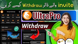 Ultrapro Exchange Reffer Earning Withdraw  Referral program Reward  Ultrapro real or fake [upl. by Elockcin493]