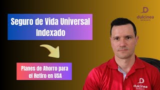 Seguro de Vida Universal Indexado PLANES DE RETIRO EN USA [upl. by Suoiradal698]