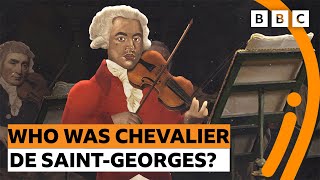 Who was Chevalier de SaintGeorges  BBC [upl. by Jaco]