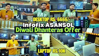 Diwali Dhanteras Dhamaka Offer on Desktop amp Laptop By Infofix Computer Asansol Rs 6666 Ashram more [upl. by Nnylahs]