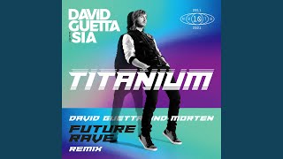 Titanium feat Sia David Guetta amp MORTEN Future Rave Remix [upl. by Nelac]