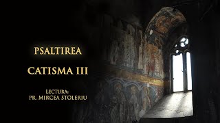 Psaltirea – Catisma a treia – în lectura Părintelui Mircea Stoleriu [upl. by Line]