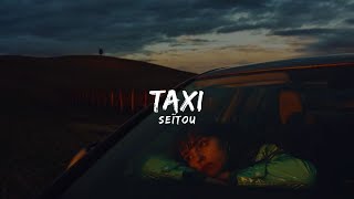 SEÏTOU  Taxi  Español  Lyrics [upl. by Cullie]