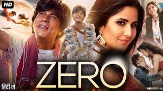 Zero Full Movie Story amp Review  Shah Rukh Khan  Anushka Sharma  Katrina Kaif  Facts HD [upl. by Lilhak]